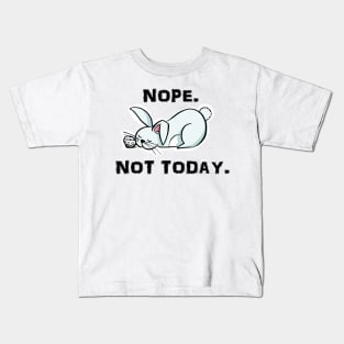 funny bunny design nope not today Kids T-Shirt